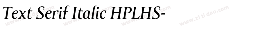 Text Serif Italic HPLHS字体转换